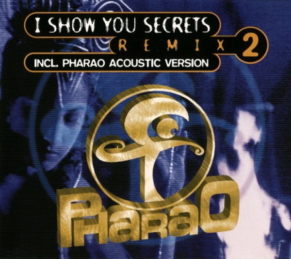 Pharao - I Show You Secrets (Sandstorm Single Mix)