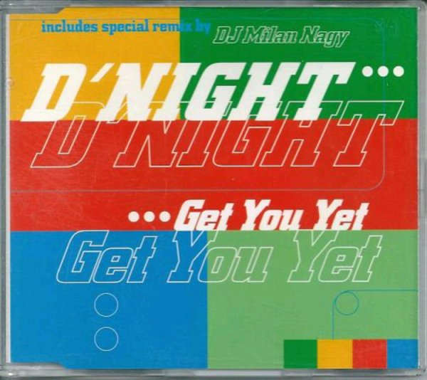 D-Night - Get You Yet (Extd)