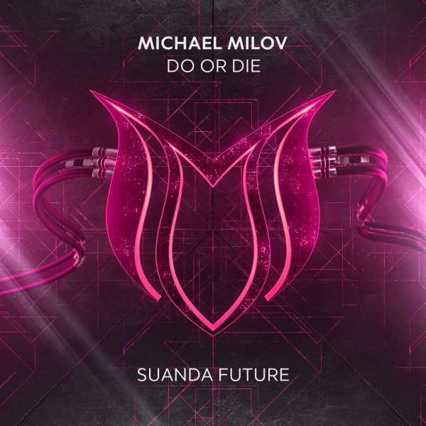 Michael Milov - Do Or Die (Extended Mix)