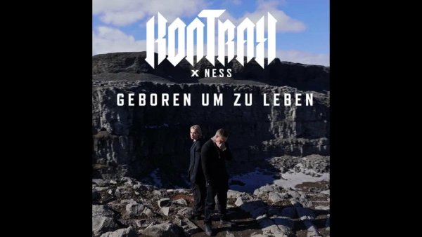 Kontra K, Unheilig &amp; NESS - Geboren um zu leben