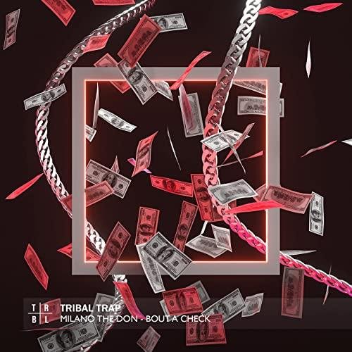 Milano The Don - Bout A Check