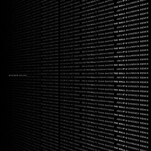 ABIS, Signal, Tasha Baxter - The Wall (Buunshin Remix)