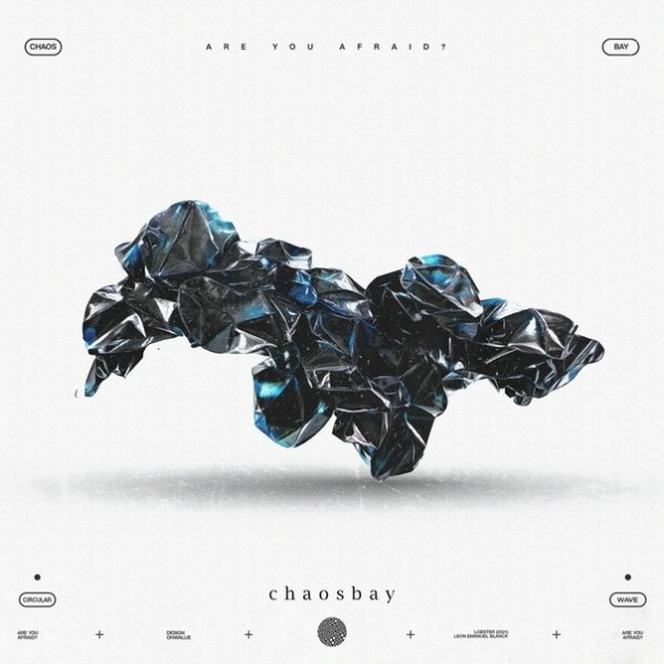 Chaosbay - Are You Afraid?