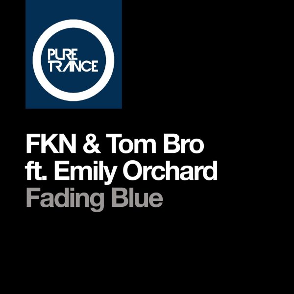 FKN &amp; Tom Bro feat. Emily Orchard - Fading Blue (Extended Mix)