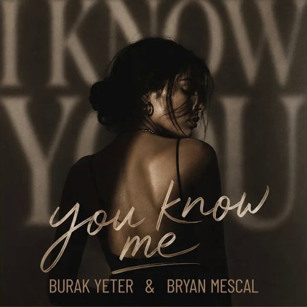 Bryan Mescal &amp; Burak Yeter - You Know Me (Original Mix)