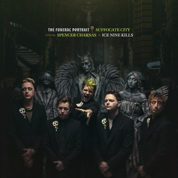The Funeral Portrait &amp; Spencer Charnas - Suffocate City