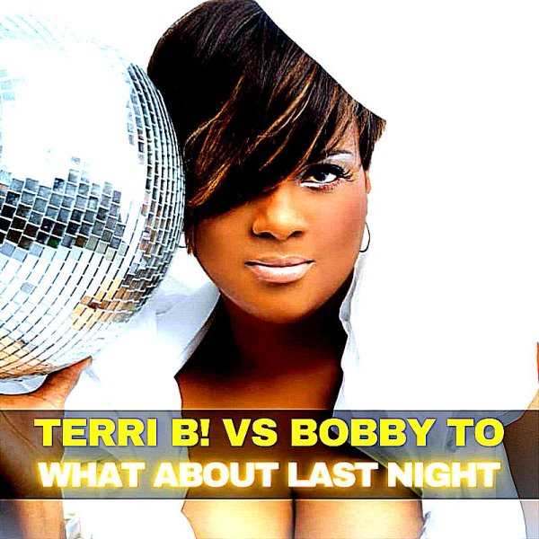Terri B! - What About Last Night