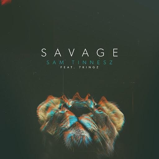 Sam Tinnesz - Savage (feat. 7kingZ)