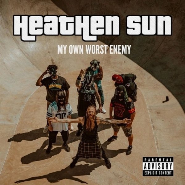 Heathensun &amp; Dropout Kings - My Own Worst Enemy