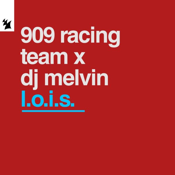 909 RACING TEAM, DJ Melvin - L.O.I.S. (Extended Mix)