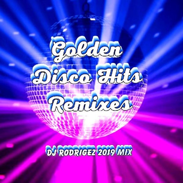DJ Rodrigez - Golden Disco Remixes