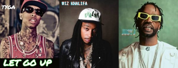 Tyga &amp; Wiz Khalifa &amp; Jucy J - #Let Go Up