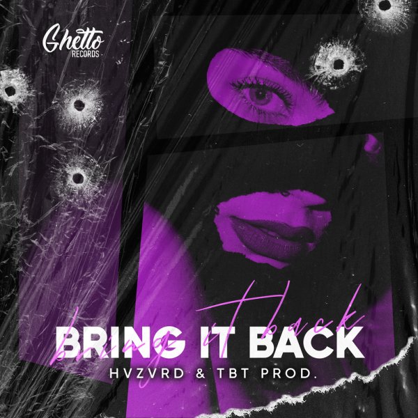 HVZVRD &amp; TBT prod. - BRING IT BACK