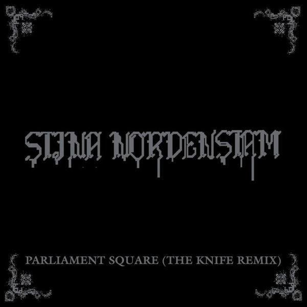 Stina Nordenstam - Parliament Square (The Knife Remix)