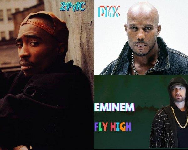 2Pac &amp; DMX &amp; Eminem - #Fly High