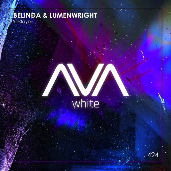 BELINDA &amp; Lumenwright - Solslayer (Extended Mix)