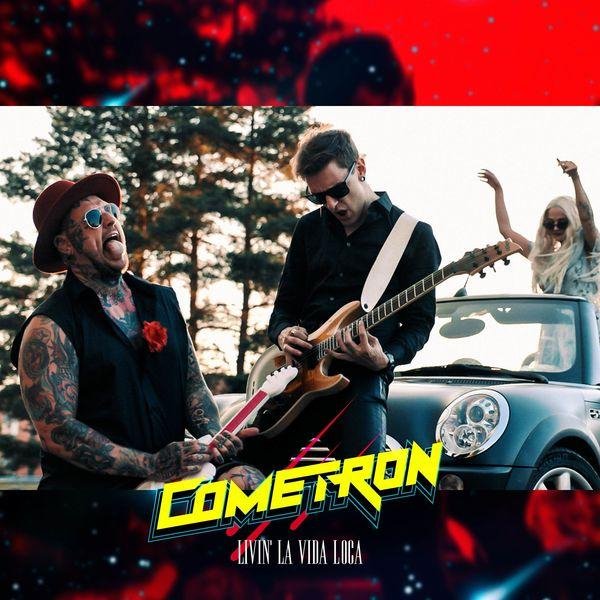 COMETRON - Livin' la Vida Loca