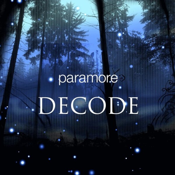 Paramore - Decode (Twilight Soundtrack Version)