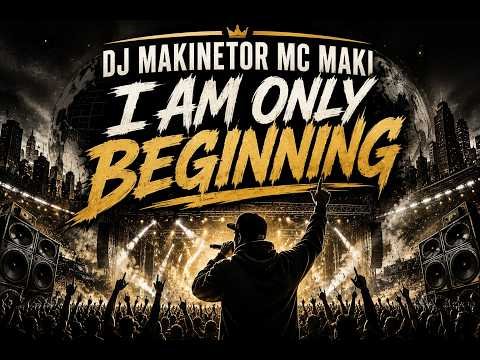 DJ Makinetor - I Am Only Beginning
