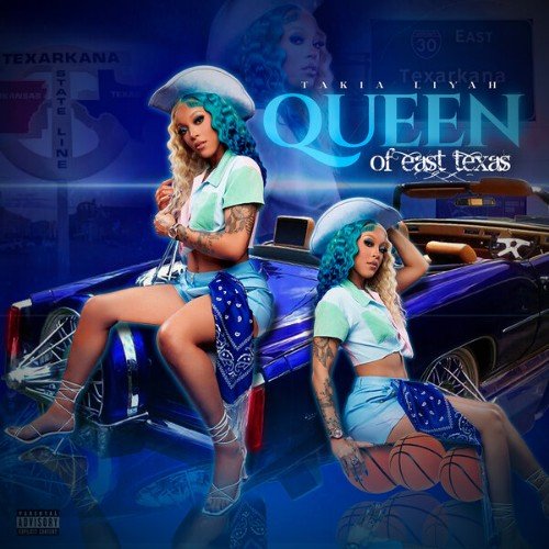 Takia Liyah - Queen Of East Texas