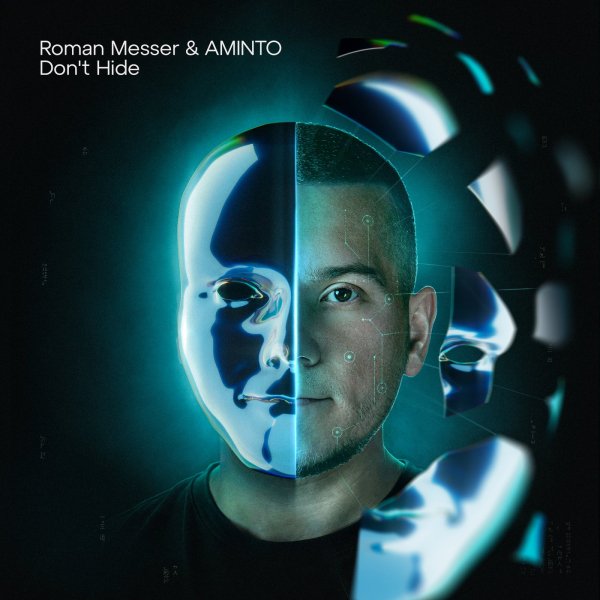Roman Messer &amp; AMINTO - Don't Hide