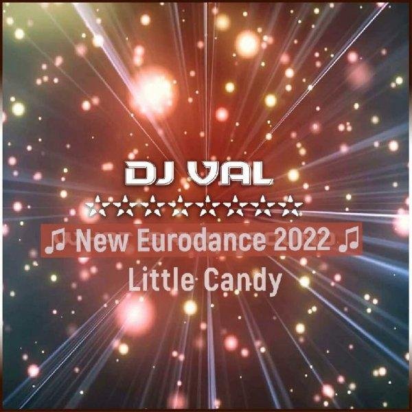 DJ VAL - Little Candy (DJ Ikonnikov Remix)