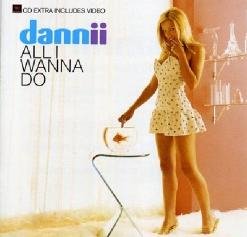 Dannii Minogue - All I Wanna Do (Xenomania Dream House Mix)