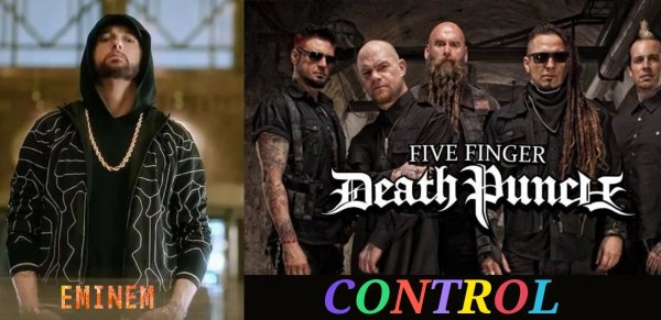 Eminem &amp; Five Finger Death Punch - #Control