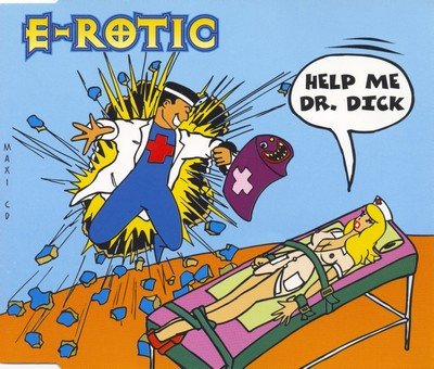 E-Rotic - Help Me Dr. Dick (Club Version)