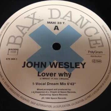 John Wesley - Lover Why