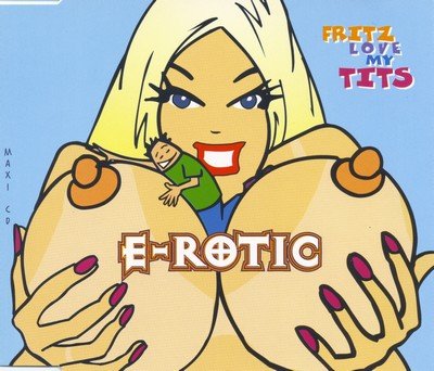 E-Rotic - Fritz Love My Tits (Club Version)