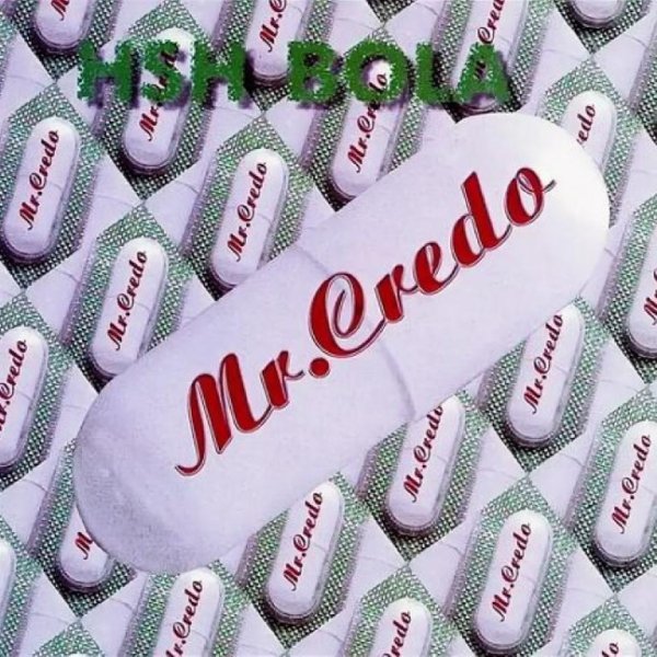 Mr. Credo - HSH-Bola-Bola