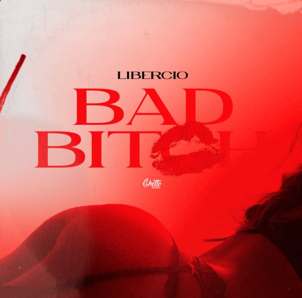 Libercio - Bad bitch
