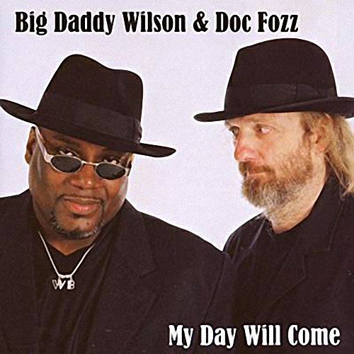 Big Daddy Wilson &amp; Doc Fozz - A Little Bit