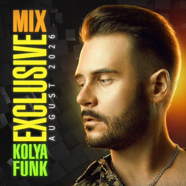 Kolya Funk - Exclusive Mix (August 2026)