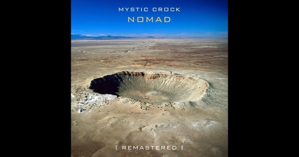Mystic Crock - Nomad Remastered [Full Album]