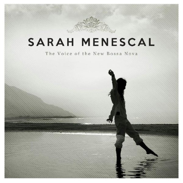 Sarah Menescal - Every beat of my heart