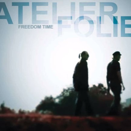 Atelier Folie - Freedom Time (Italoconnection Naked Mix)