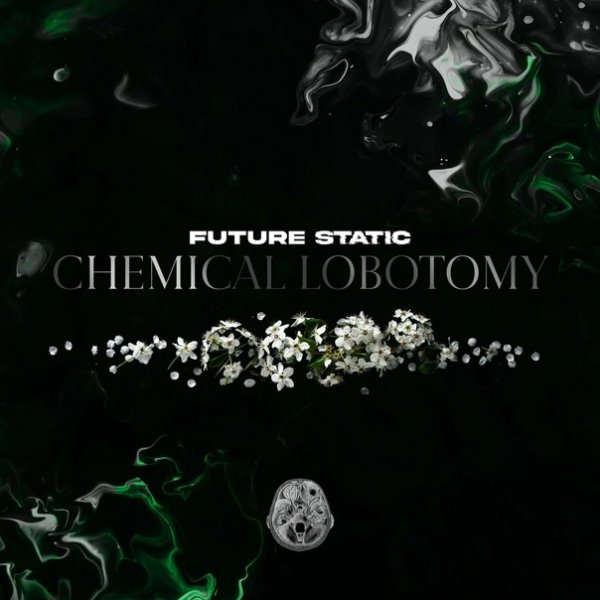Future Static - Chemical Lobotomy
