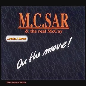M. C. Sar &amp; The Real McCoy - - ...Make A Move! (Martire N &amp; Martik
