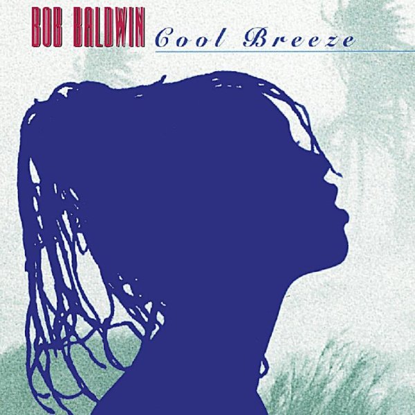 Bob Baldwin - Summer breeze