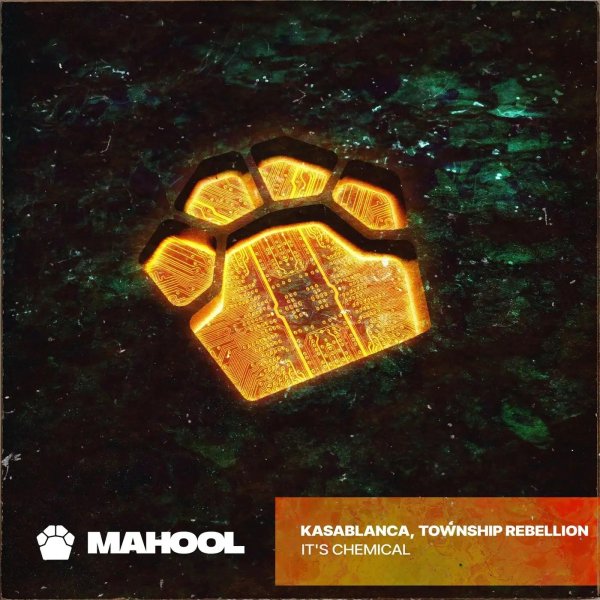 Kasablanca &amp; Township Rebellion - It's Chemical (Original Mix)
