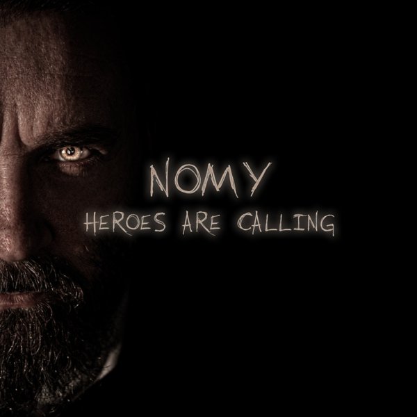 Nomy - Heroes Are Calling