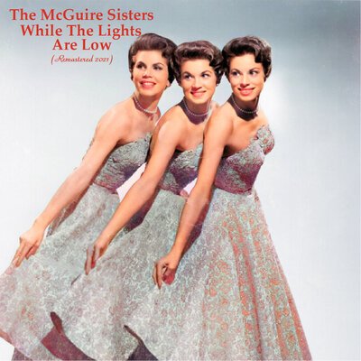 The McGuire Sisters - Ev'ry Day Of My Life