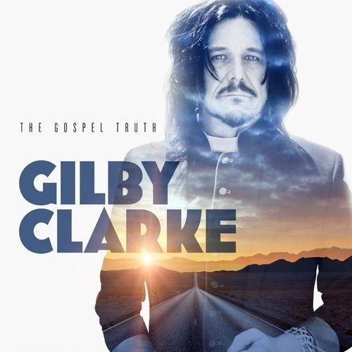 Gilby Clarke - Rusted N Busted