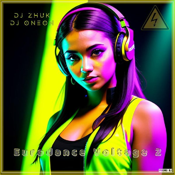 DJ Zhuk &amp; DJ Oneon - Eurodance Voltage #2