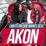 Akon - Lights On She Wants Sex
