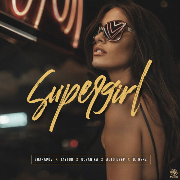 Jaytor, Sharapov, Oceanika, DJ Herz, Auto Deep - Supergirl