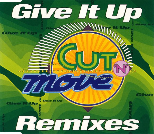Cut 'N' Move - Give It Up (Remixes) (1993) Maxi - Single