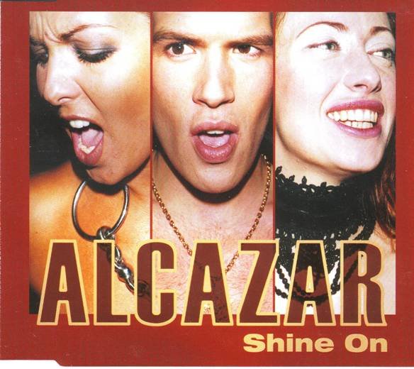 Alcazar - Shine On (Radio Edit)